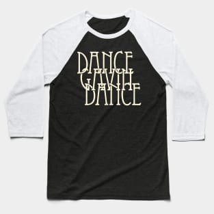 Dance gavin Baseball T-Shirt